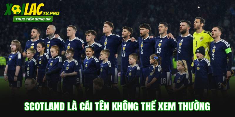 Scotland là cái tên không thể xem thường